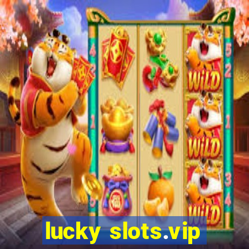 lucky slots.vip